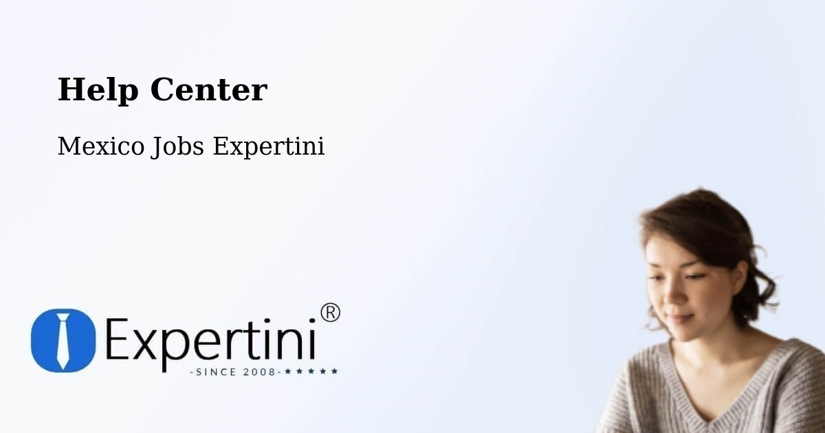 Help Center – Tijuana - Mexico Jobs Expertini