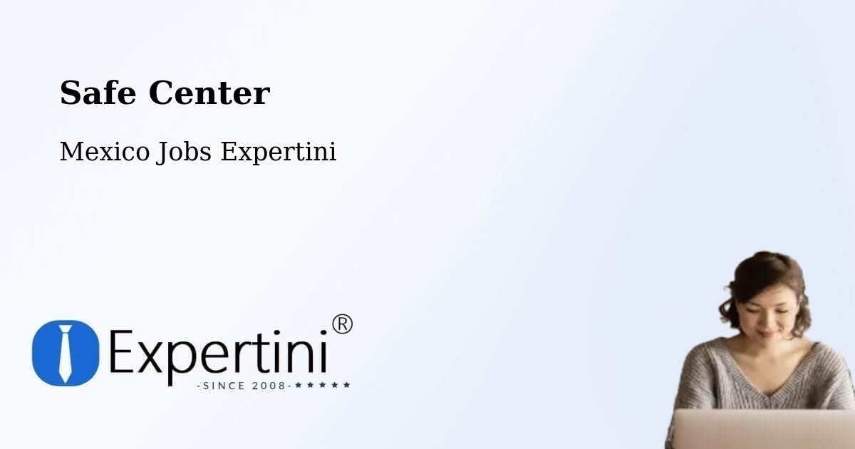 Safety Center – Tijuana - Mexico Jobs Expertini